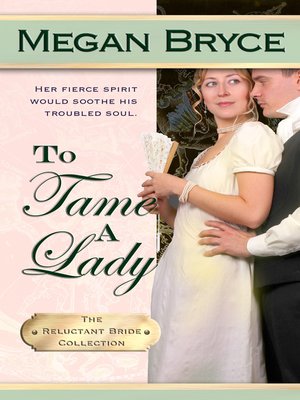 cover image of To Tame a Lady (The Reluctant Bride Collection)